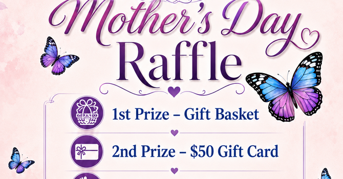 Mother's Day Raffle!