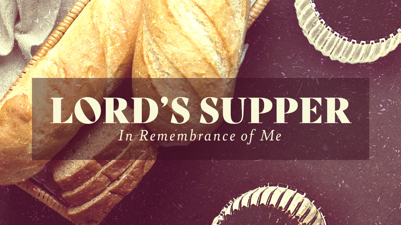 Lord's Supper Sunday