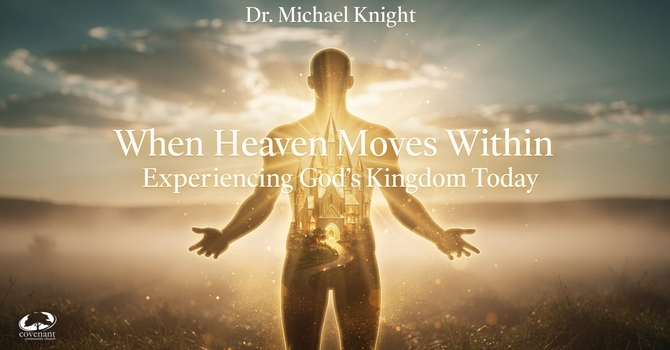 When Heaven Moves Within