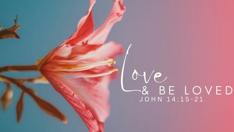 Love and Be Loved