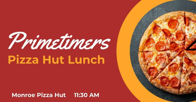 Primetimers Pizza Hut Lunch