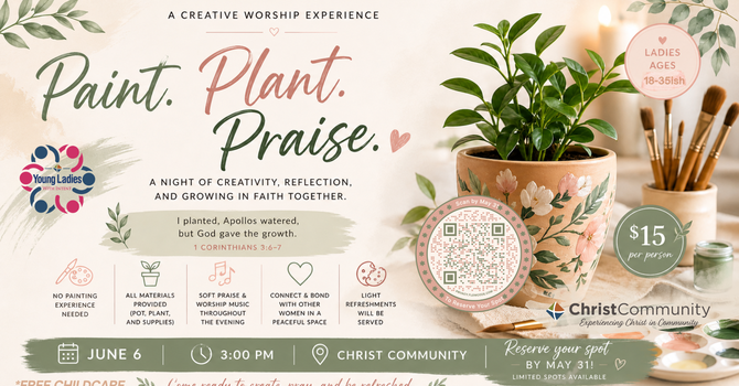 Paint. Plant. Praise.