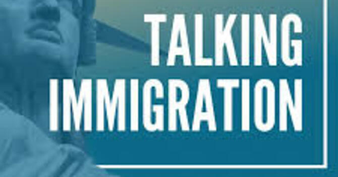 Let's Talk About Immigration