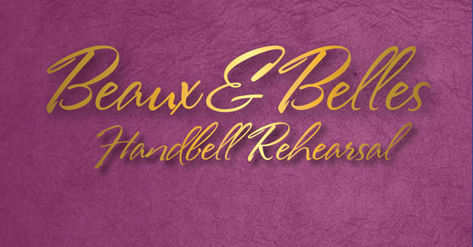 Beaux & Belles Handbell Rehearsal