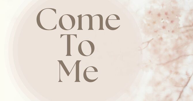 Come To Me