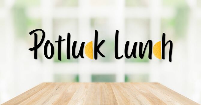 Potluck Lunch