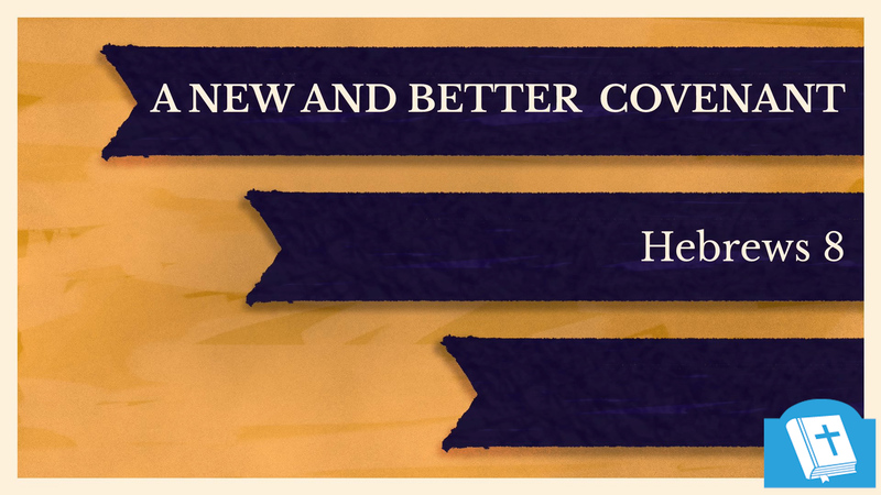 A New and Better Covenant