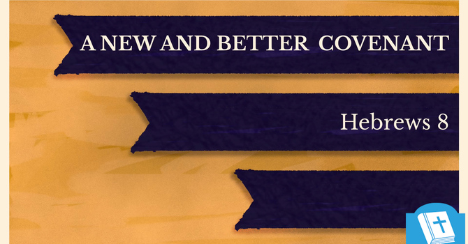 A New and Better Covenant