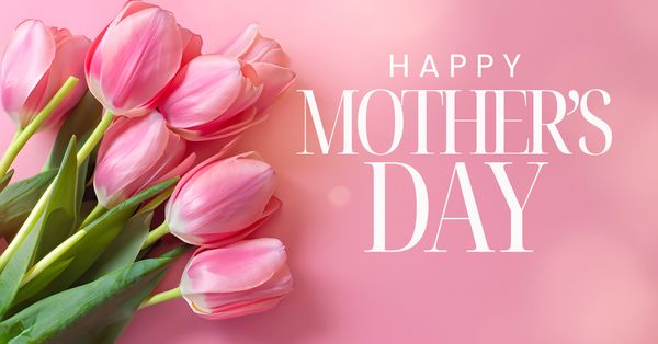 Happy Mother's Day