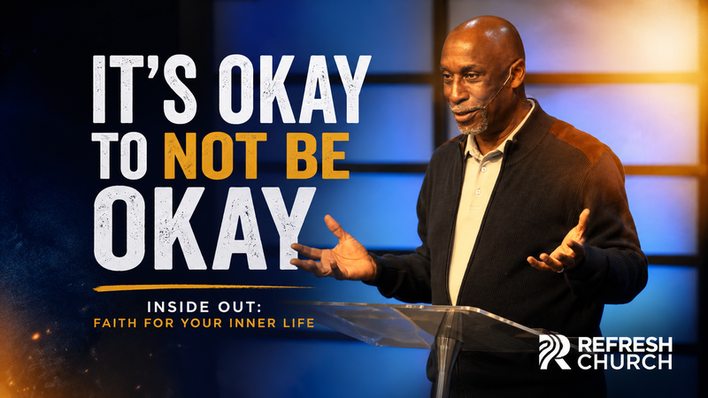 Inside Out, Part 1: It's Okay to Not Be Okay!