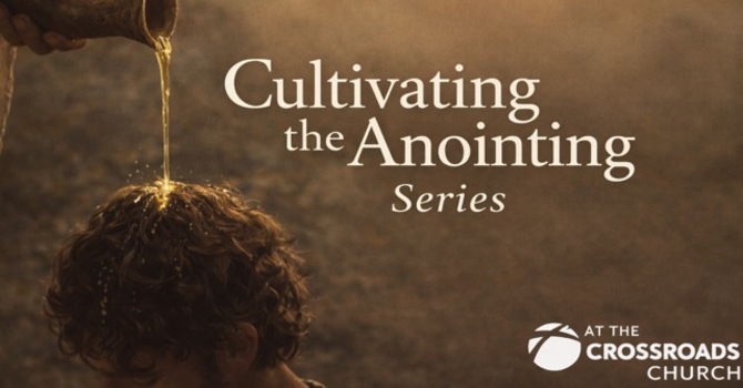 Cultivating the anointing pt2