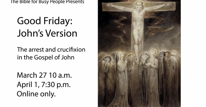 Good Friday: Johns Version - Bible for the Busy People