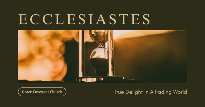 Ecclesiastes 9:1-10