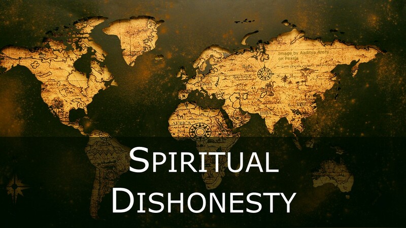 Spiritual Dishonesty
