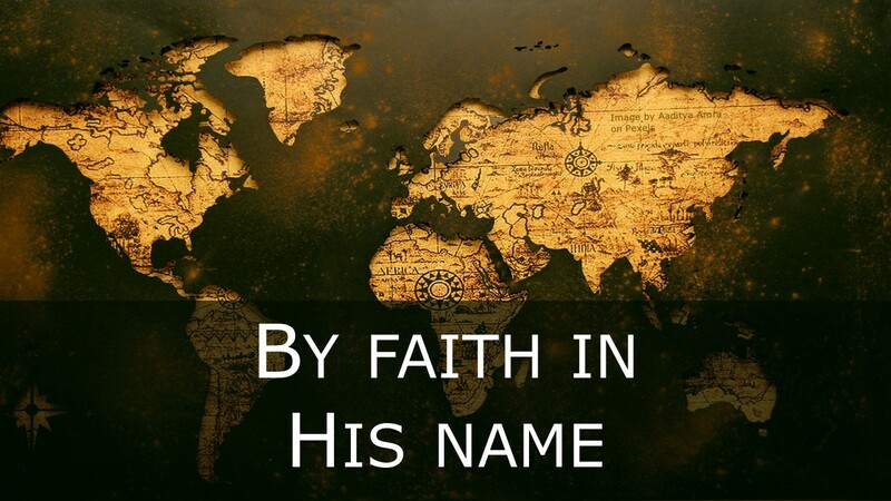 By Faith in His Name