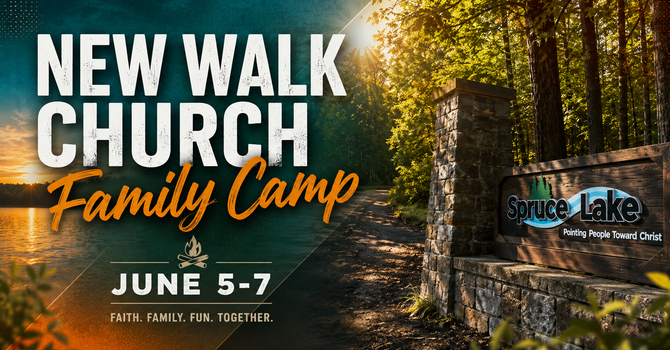 New Walk Church Family Camp