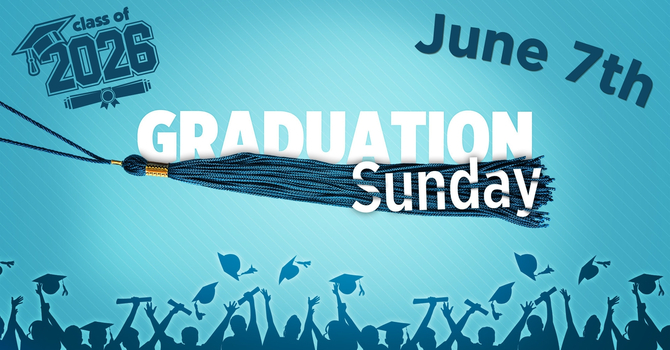 Graduation Sunday