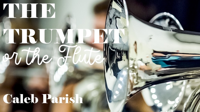 The Trumpet or the Flute 