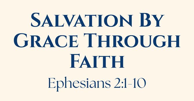 Salvation By Grace Through Faith