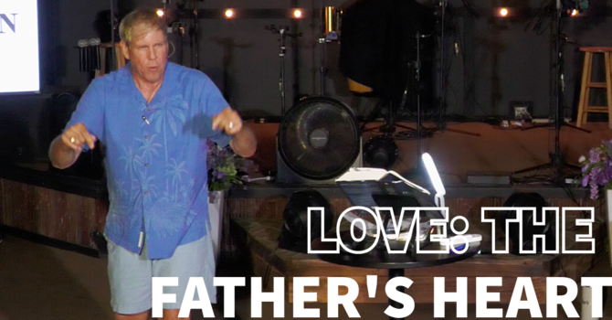 Love: The Father's Heart