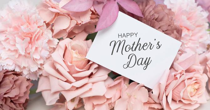 Happy Mother's Day! 