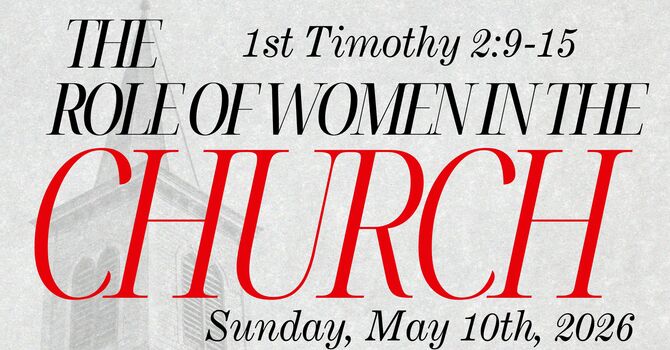 The Role of Women in the Church | 1 Timothy 2:9-15 image