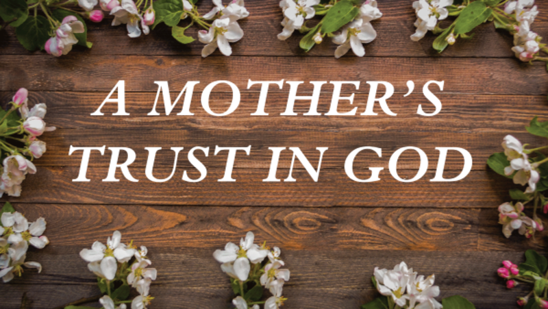 A Mother's Trust in God