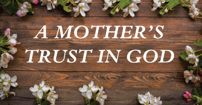 A Mother's Trust in God