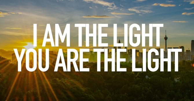 I Am The Light \ You Are The Light 