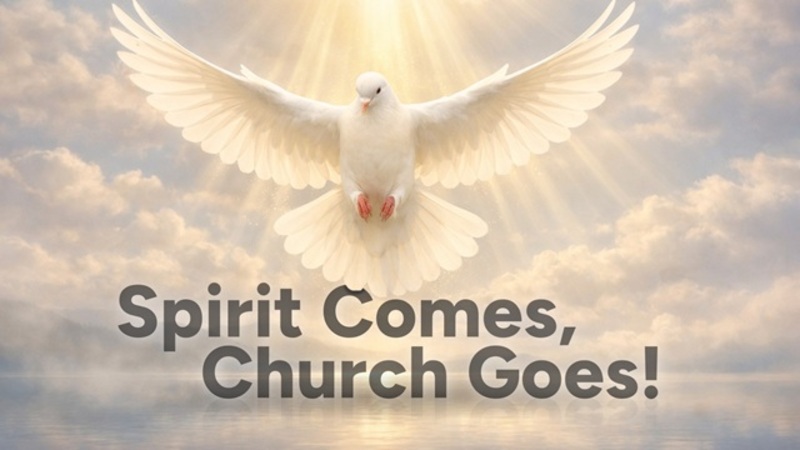 When The Spirit Comes The Church Goes