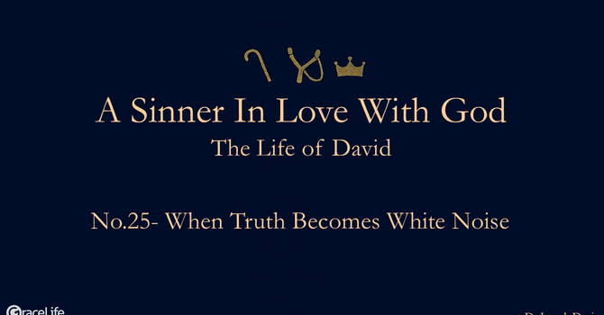 No.25- When Truth Becomes White Noise