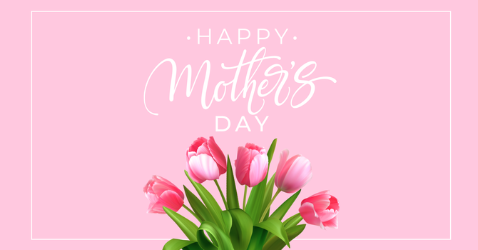 Untitled Mother's Day Message