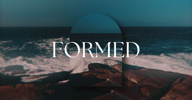 Formed: Devoted to God's Word