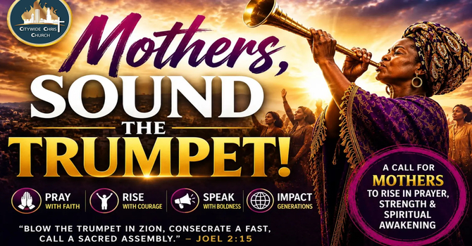 Mothers, Sound The Trump