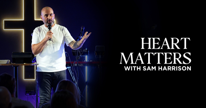 Heart Matters | Sam Harrison