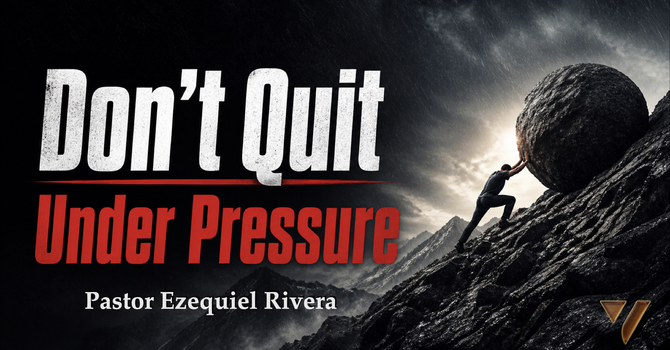 Don’t Quit Under Pressure