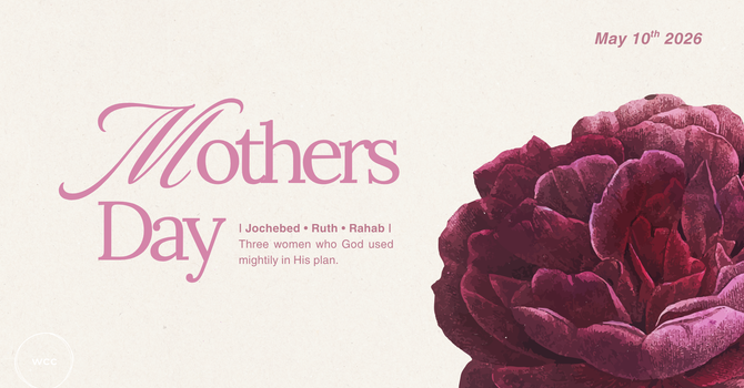 Mothers Day at WCC