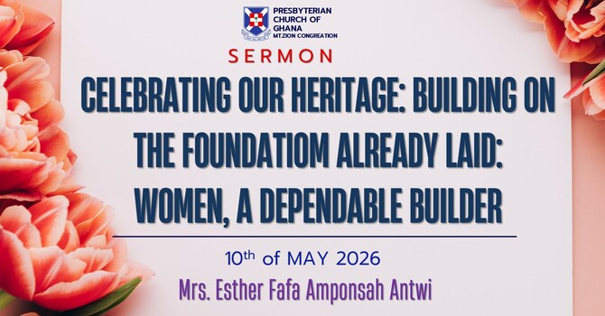 CELEBRATING OUR HERITAGE: BUILDING ON THE FOUNDATIOM ALREADY LAID: WOMEN A DEPENDABLE BUILDER