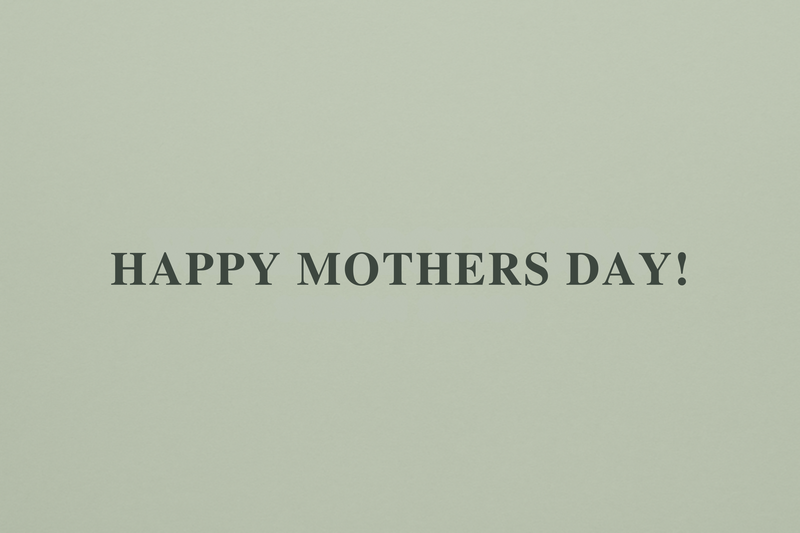Happy Mother's Day