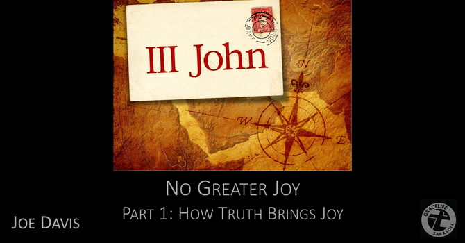 Part 1: How Truth Brings Joy