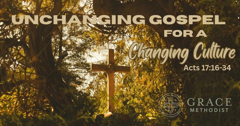 Unchanging Gospel for a Changing Culture
