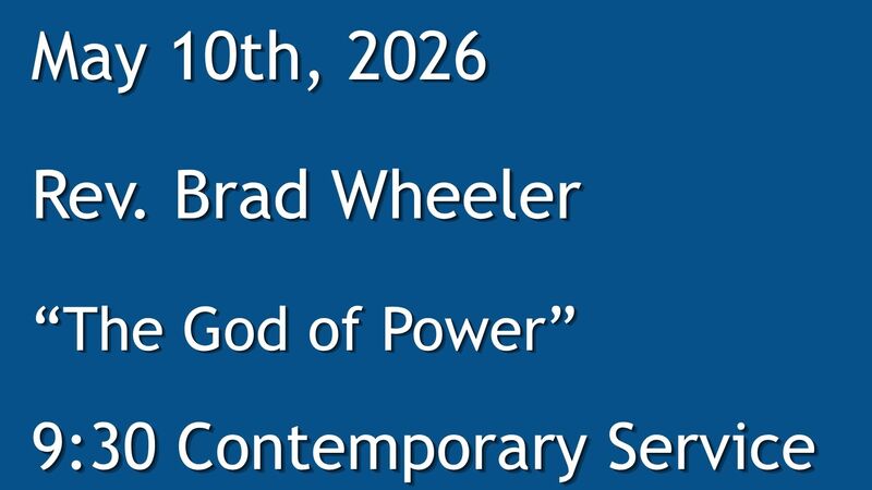 5-10-2026: The God Of Power - 9:30 Contemporary service