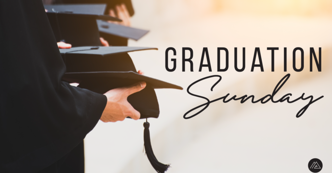 Graduation Sunday
