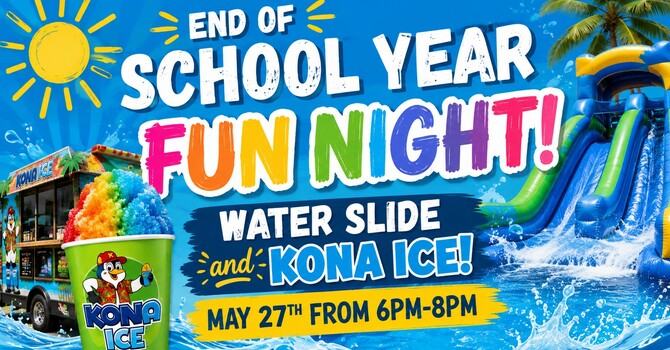 End of School Year Fun Night