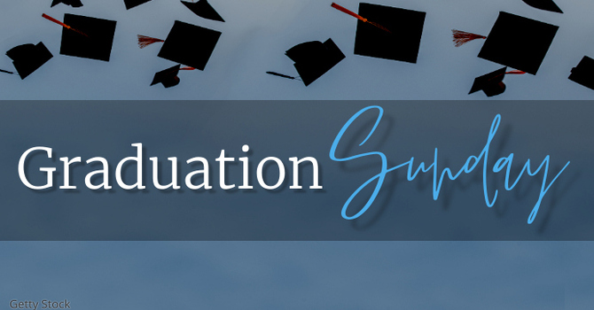 Graduation Sunday