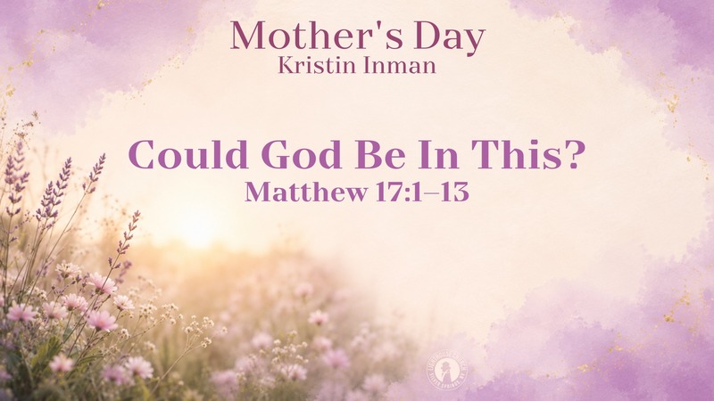Could God Be In This?