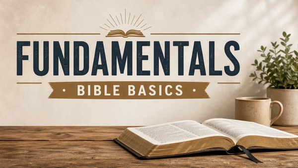 Fundamentals-Bible Basics