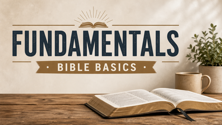 Fundamentals-Bible Basics