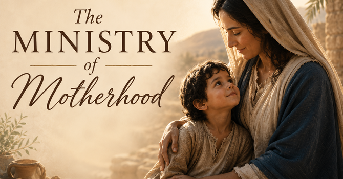 The Ministry of Motherhood 