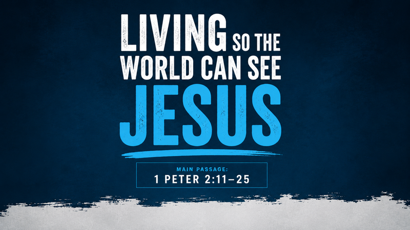 Living So the World Can See Jesus